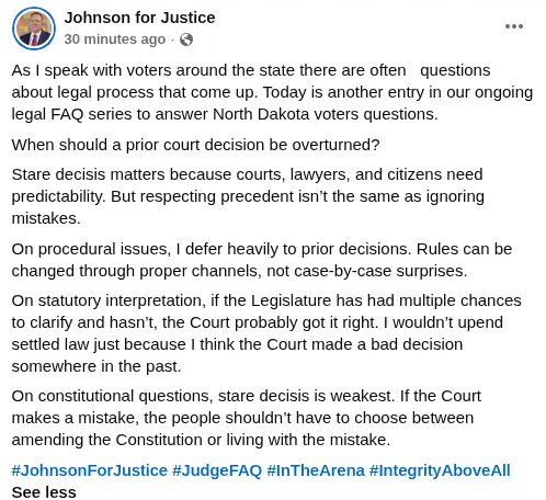Johnson for Justice Facebook post, September 25, 2026, on when a prior court decision should be overturned: On statutory interpretation, if the Legislature has had multiple chances to clarify and hasn't, the Court probably got it right. I wouldn't upend settled law just because I think the Court made a bad decision somewhere in the past.